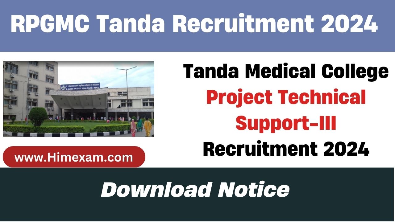 Tanda Medical College Project Technical Support-III Recruitment 2024 Notification Out For 04 Posts