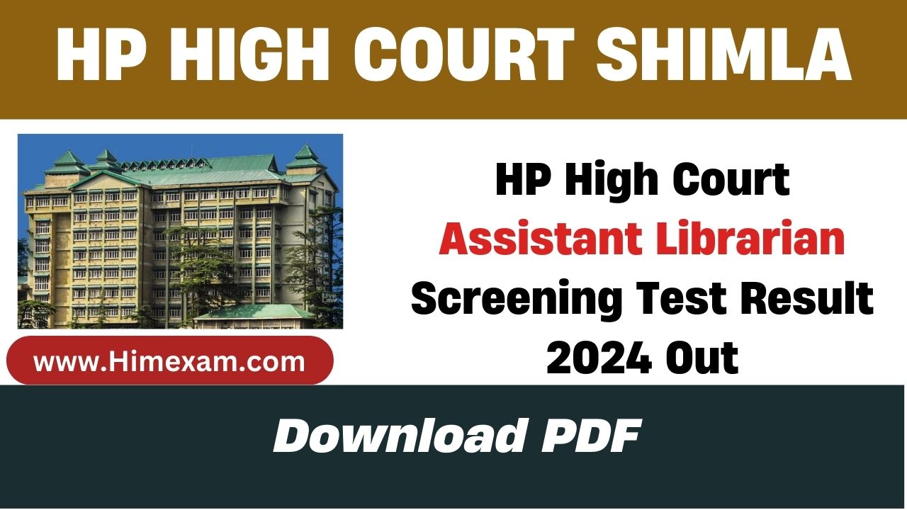 HP High Court Assistant Librarian Screening Test Result 2024 Out