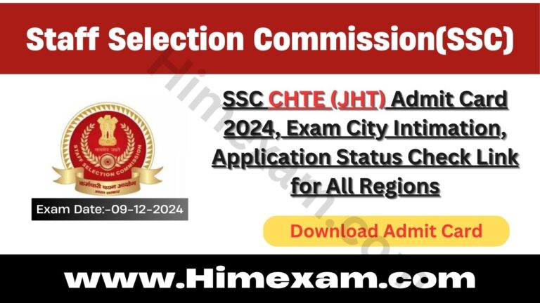 SSC CHTE (JHT) Admit Card 2024, Exam City Intimation, Application Status Check Link for All Regions