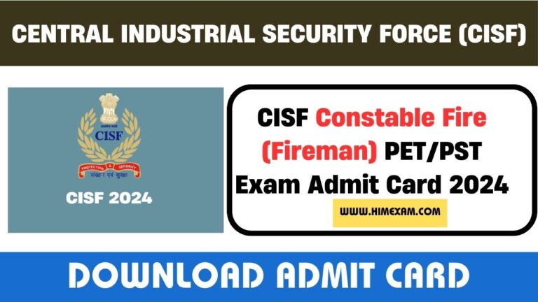 CISF Constable Fire (Fireman) PET/PST Exam Admit Card 2024