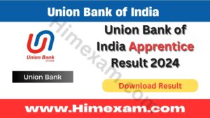 Union Bank of India Apprentice Result 2024