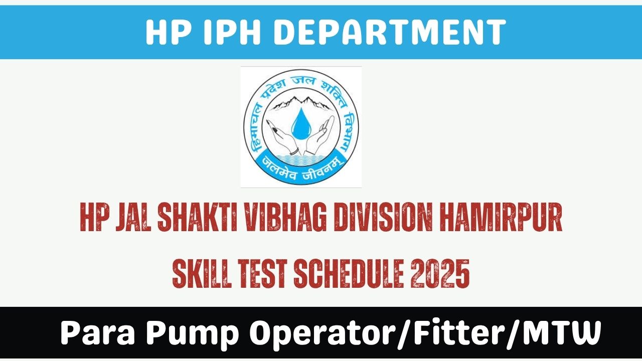 HP Jal Shakti Vibhag Division Hamirpur Skill Test Schedule 2025
