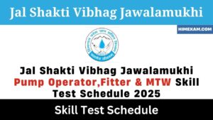 Jal Shakti Vibhag Jawalamukhi Pump Operator,Fitter & MTW Skill Test Schedule 2025