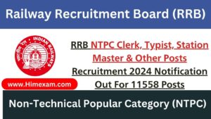 RRB NTPC Clerk, Typist, Station Master & Other Posts Recruitment 2024 Notification Out For 11558 Posts