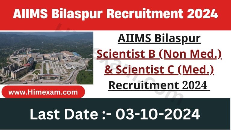 AIIMS Bilaspur Scientist B (Non Med.) & Scientist C (Med.) Recruitment 2024 Notification Out For 02 Posts