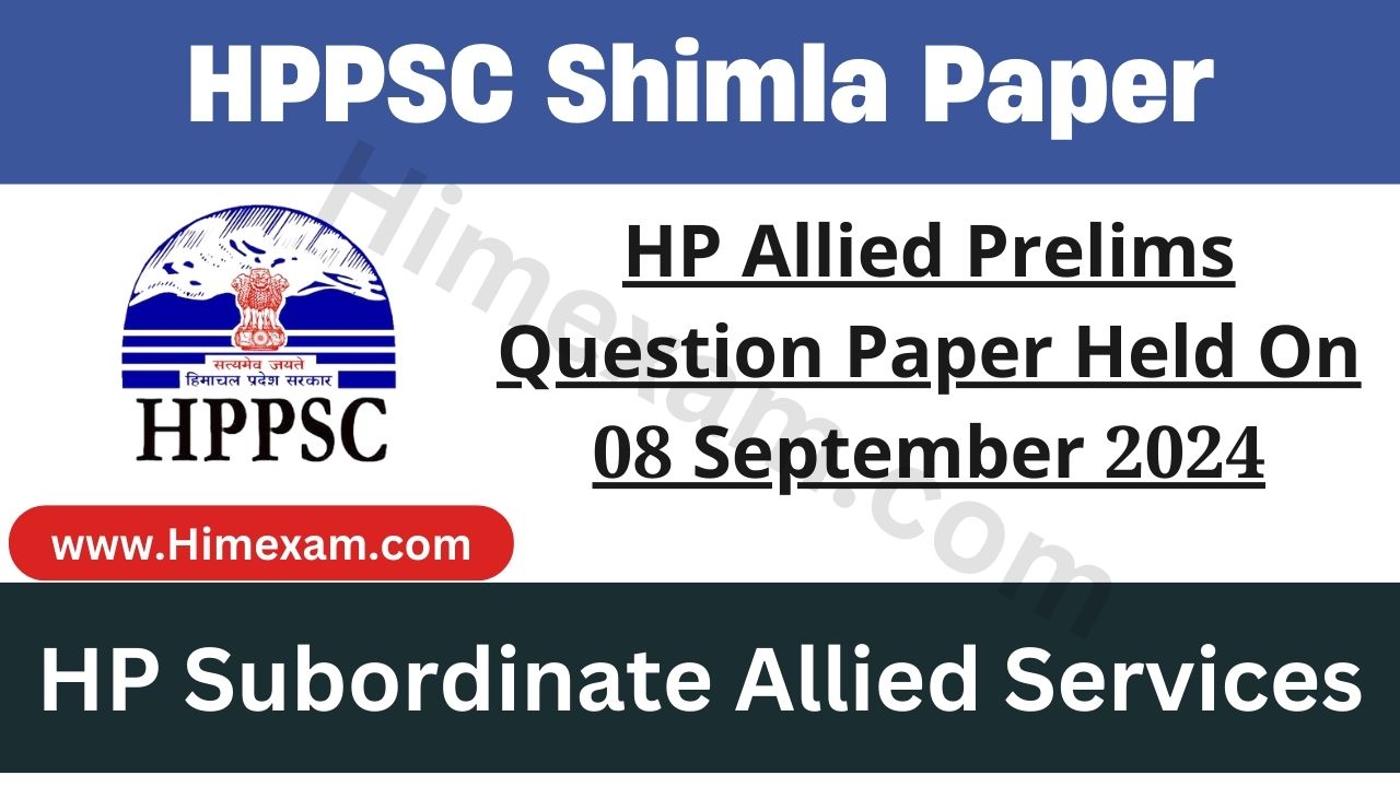 HP Allied Prelims Question Paper Held On 08 September 2024