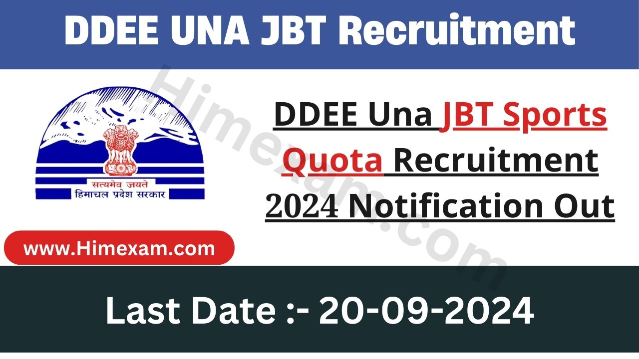 DDEE Una JBT Sports Quota Recruitment 2024 Notification Out