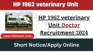 HP 1962 veterinary Unit Doctor Recruitment 2024