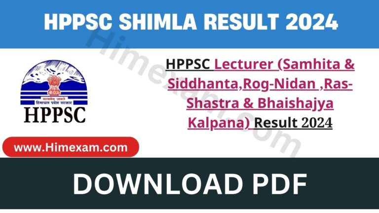 HPPSC Lecturer (Samhita & Siddhanta,Rog-Nidan ,Ras-Shastra & Bhaishajya Kalpana) Result 2024