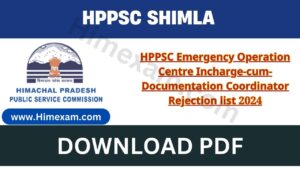 HPPSC Emergency Operation Centre Incharge-cum-Documentation Coordinator Rejection list 2024