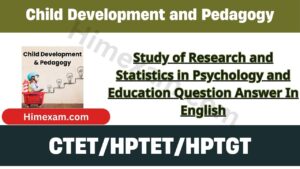 Study of Research and Statistics in Psychology and Education Question Answer In English