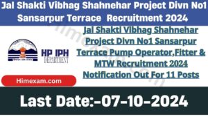 Jal Shakti Vibhag Shahnehar Project Divn No1 Sansarpur Terrace Pump Operator,Fitter & MTW Recruitment 2024 Notification Out For 11 Posts