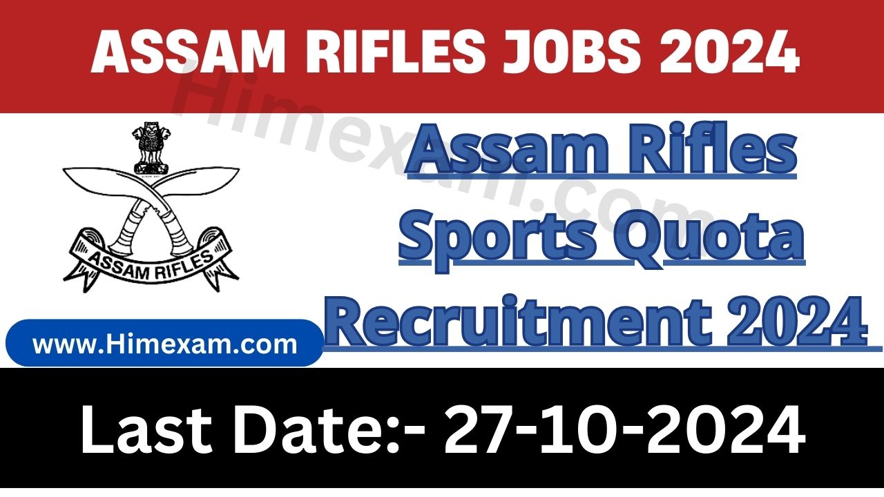 Assam Rifles Sports Quota Recruitment 2024 Notification Out For 38 Posts