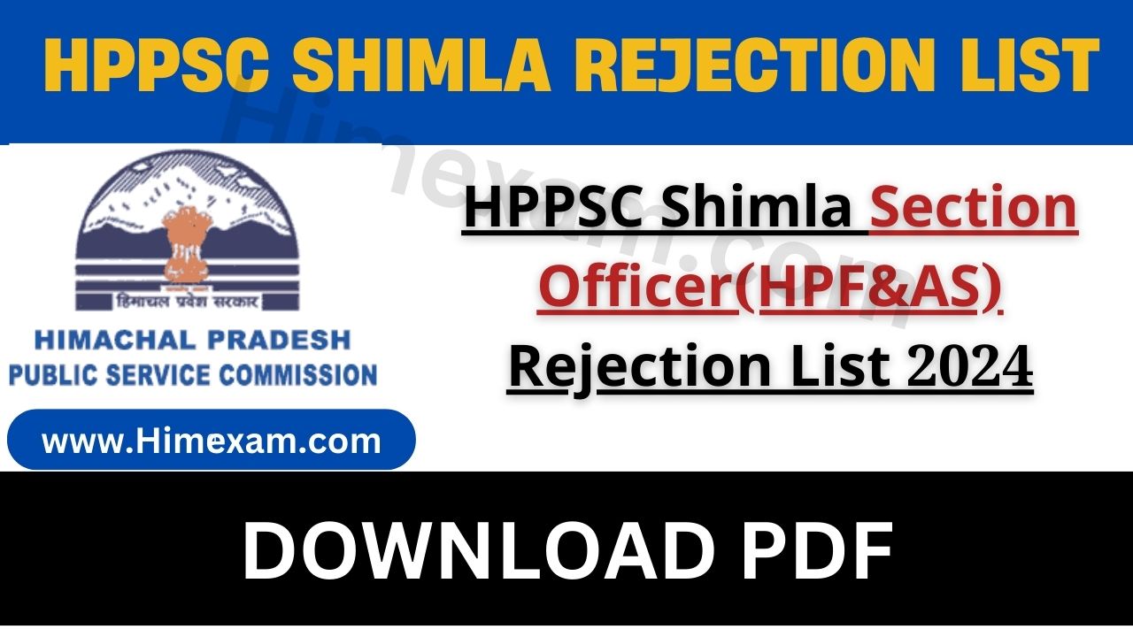 HPPSC Shimla Section Officer(HPF&AS) Rejection List 2024