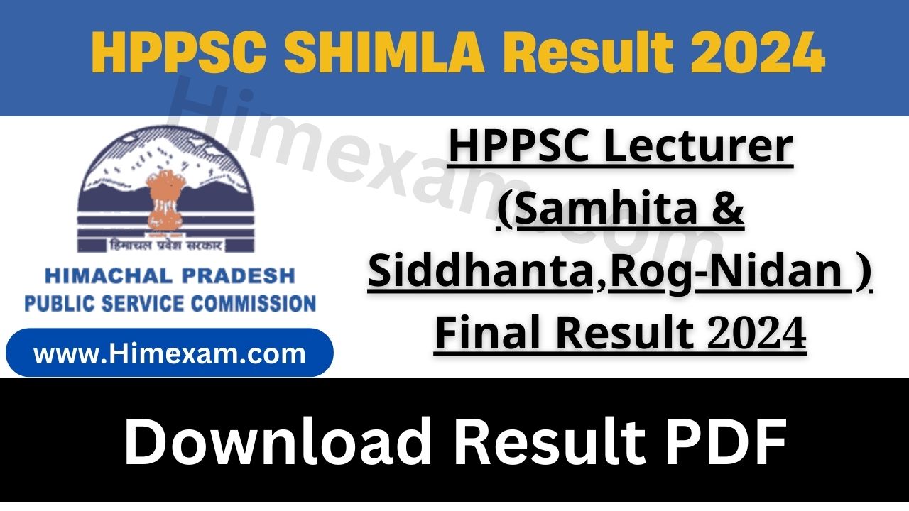 HPPSC Lecturer (Samhita & Siddhanta,Rog-Nidan ) Final Result 2024