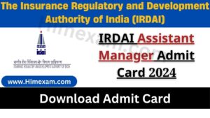 IRDAI Assistant Manager Admit Card 2024