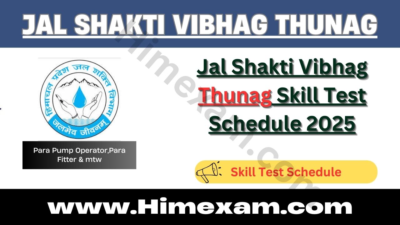 Jal Shakti Vibhag Thunag Pump Operator,Fitter & MTW Skill Test Schedule 2025