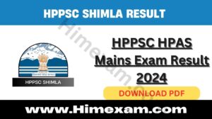 HPPSC HPAS Mains Exam Result 2024