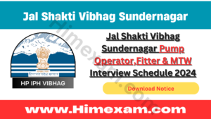 Jal Shakti Vibhag Sundernagar Pump Operator,Fitter & MTW Interview Schedule 2024