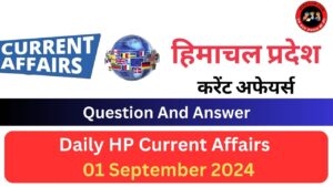 Daily HP Current Affairs 01 September 2024