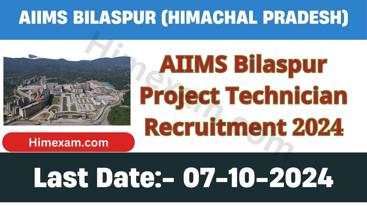 AIIMS Bilaspur Project Technician Recruitment 2024