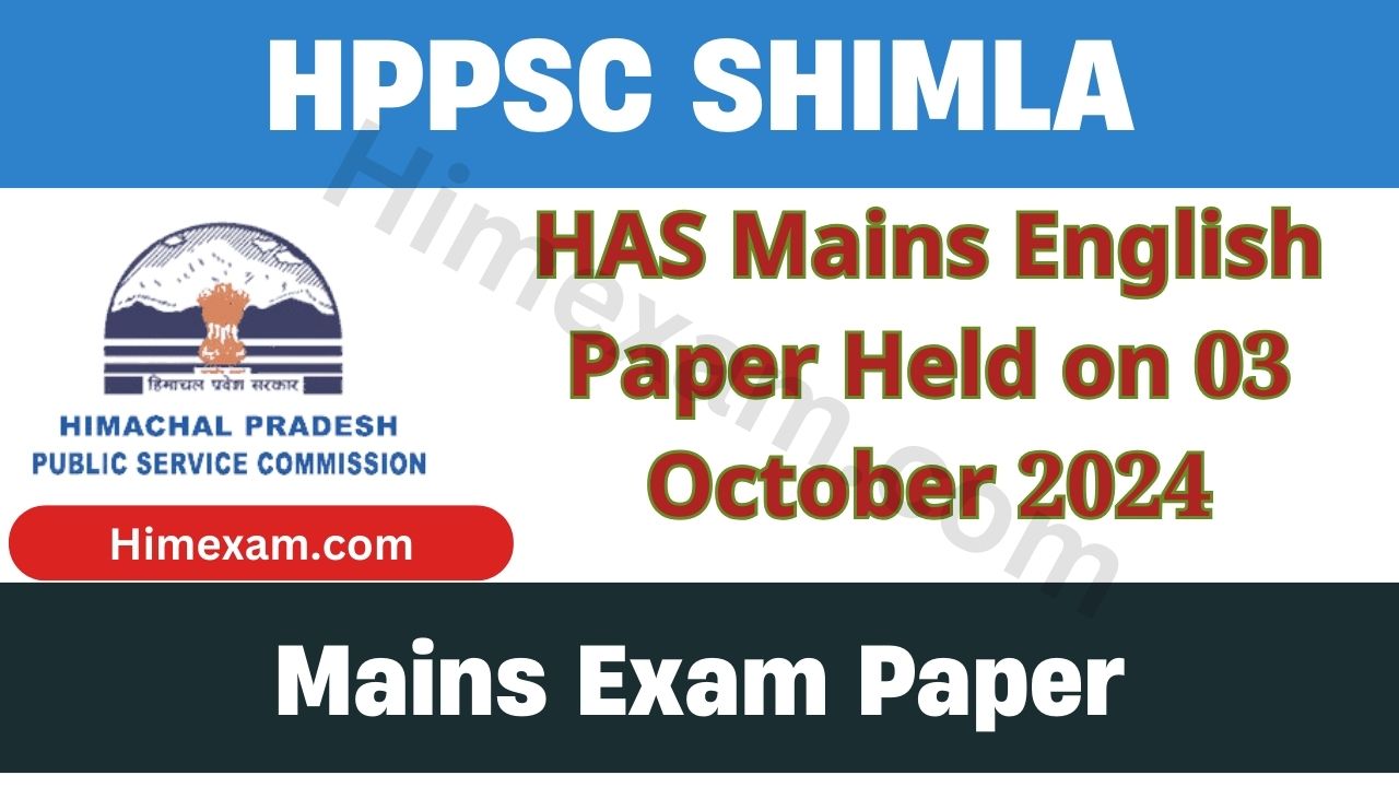 HAS Mains English Paper Held on 03 October 2024