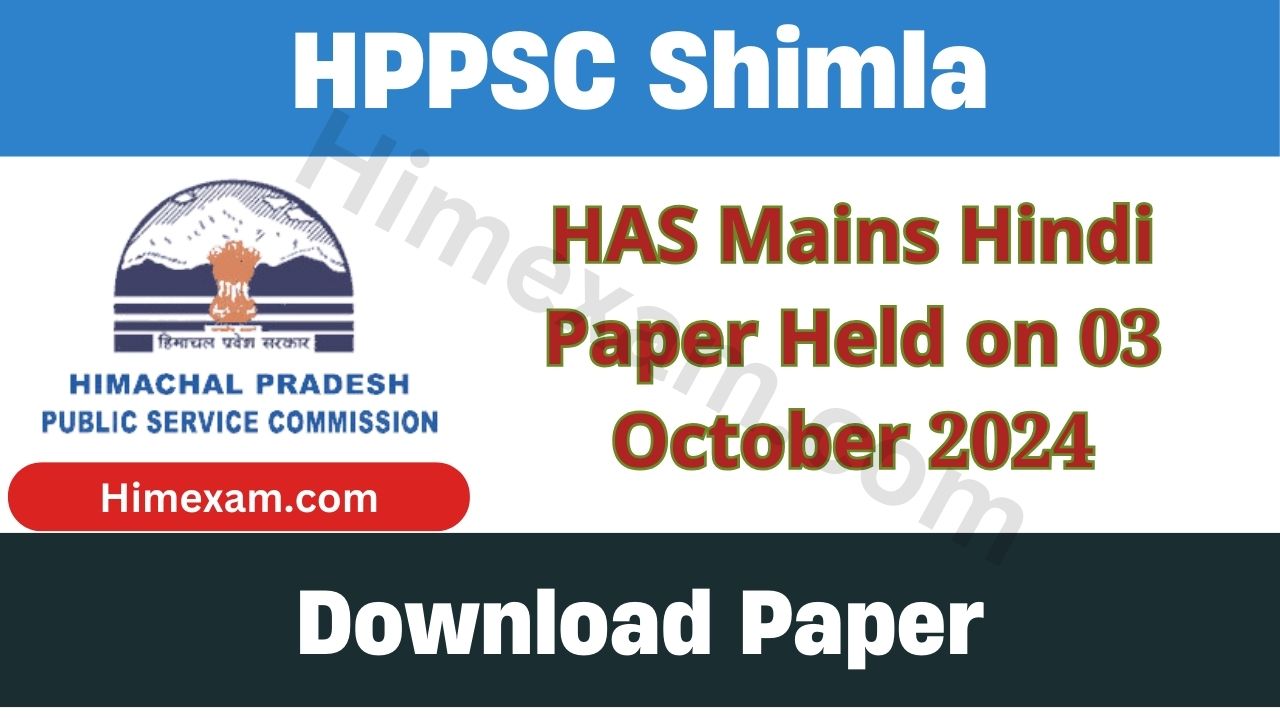 HAS Mains Hindi Paper Held on 03 October 2024