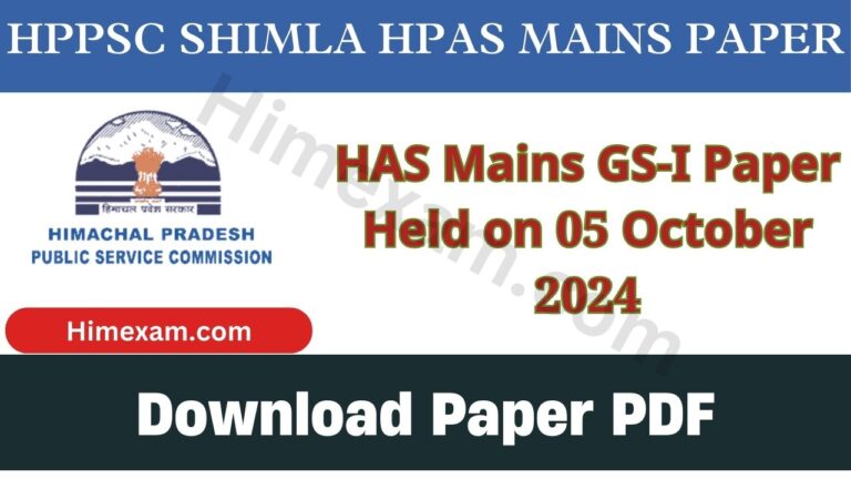 HAS Mains GS-I Paper Held on 05 October 2024