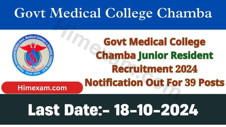 Govt Medical College Chamba Junior Resident Recruitment 2024 Notification Out For 39 Posts