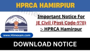 Important Notice For JE Civil (Post Code-970) :- HPRCA Hamirpur