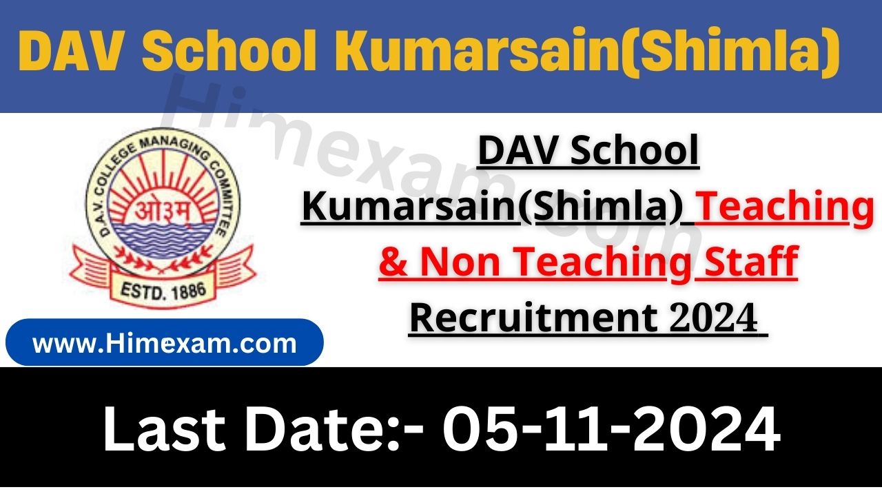 DAV School Kumarsain(Shimla) Teaching & Non Teaching Staff Recruitment 2024