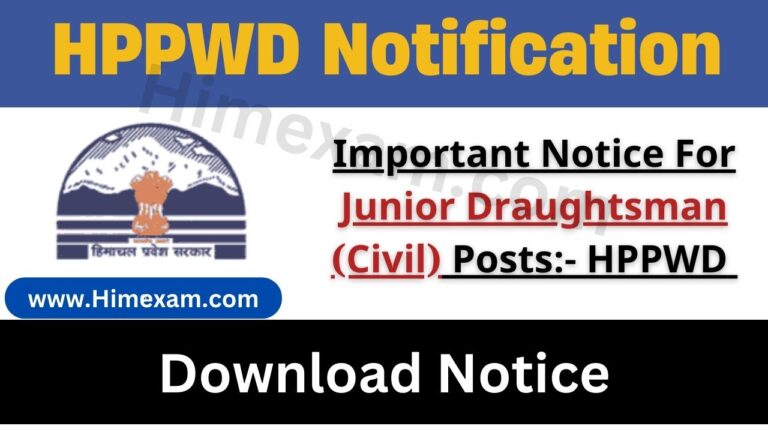 Important Notice For Junior Draughtsman (Civil) Posts:- HPPWD