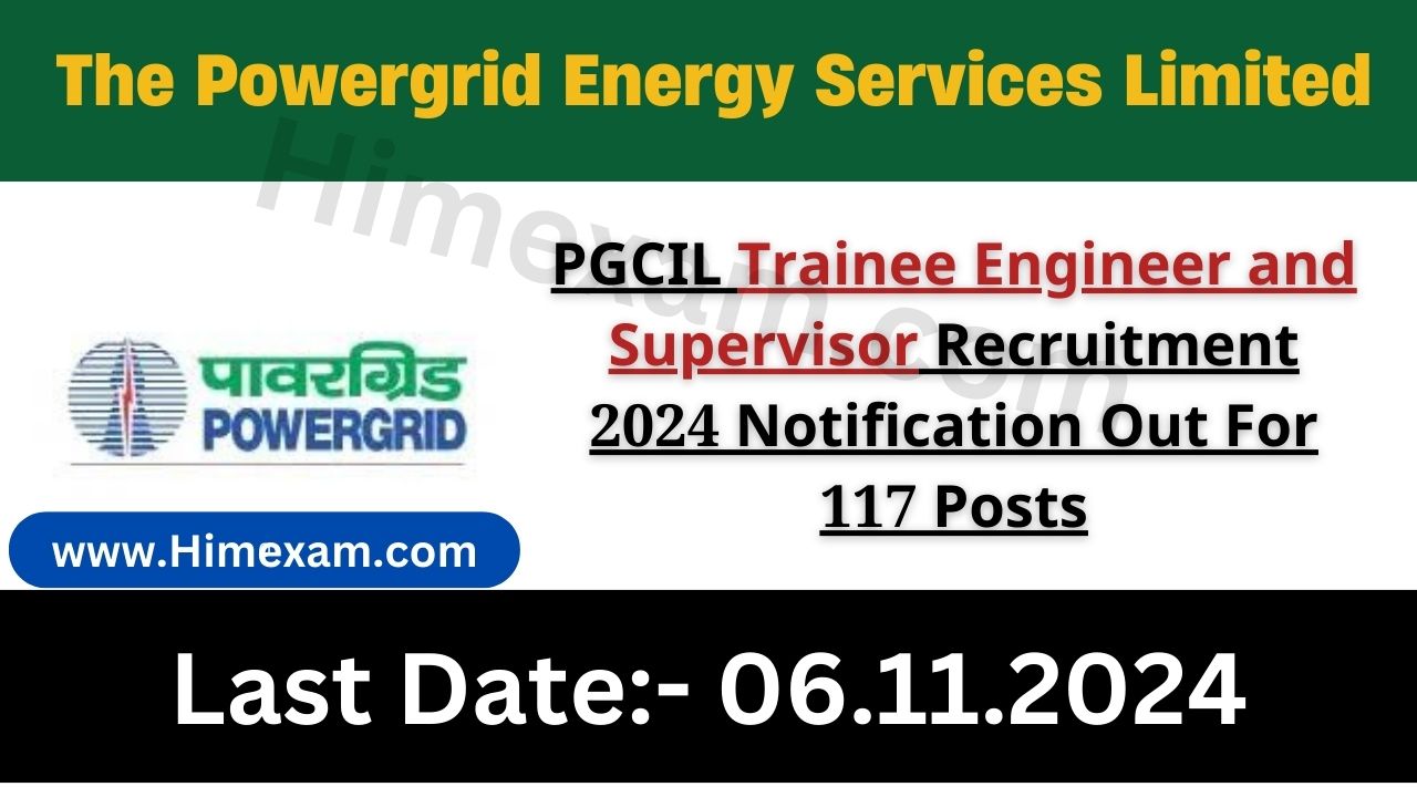 PGCIL Trainee Engineer and Supervisor Recruitment 2024 Notification Out For 117 Posts