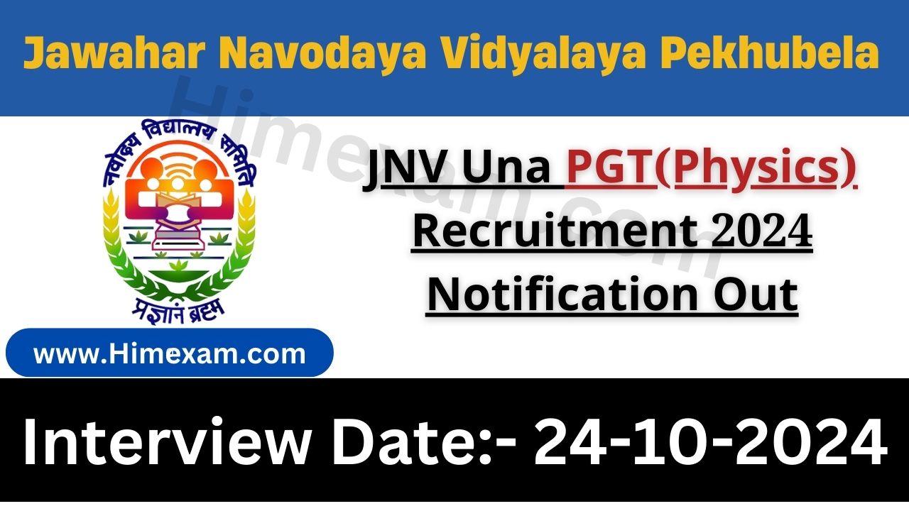 JNV Una PGT(Physics) Recruitment 2024 Notification Out