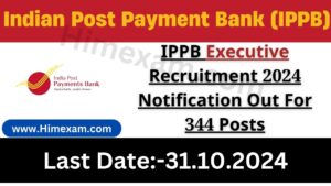 IPPB Executive Recruitment 2024 Notification Out For 344 Posts