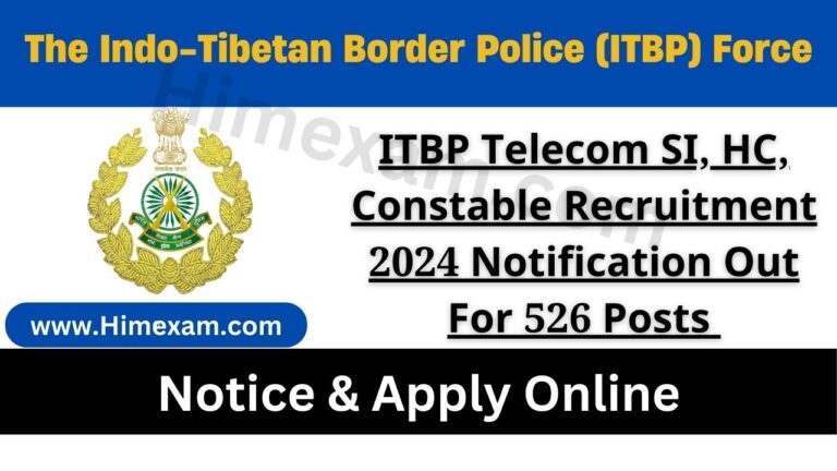 ITBP Telecom SI, HC, Constable Recruitment 2024 Notification Out For 526 Posts