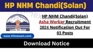 HP NHM Chandi(Solan) Asha Worker Recruitment 2024 Notification Out For 03 Posts