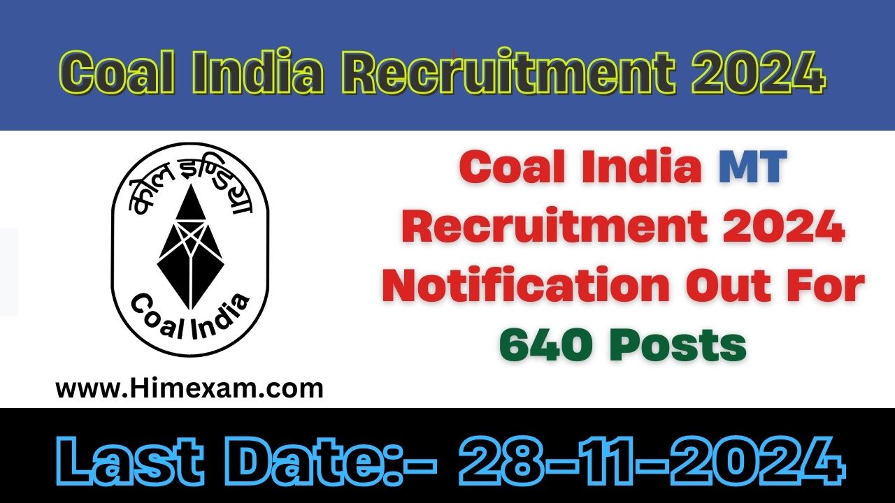 Coal India MT Recruitment 2024 Notification Out For 640 Posts