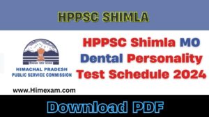 HPPSC Shimla MO Dental Personality Test Schedule 2024