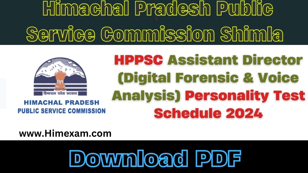 HPPSC Assistant Director (Digital Forensic & Voice Analysis) Personality Test Schedule 2024