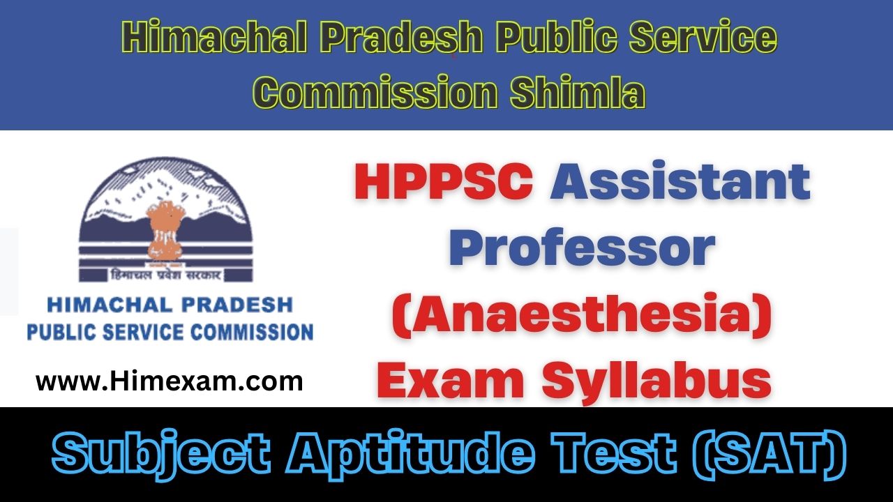 HPPSC Assistant Professor (Anaesthesia) Exam Syllabus