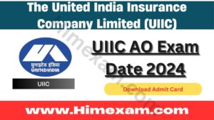 UIIC AO Exam Date 2024