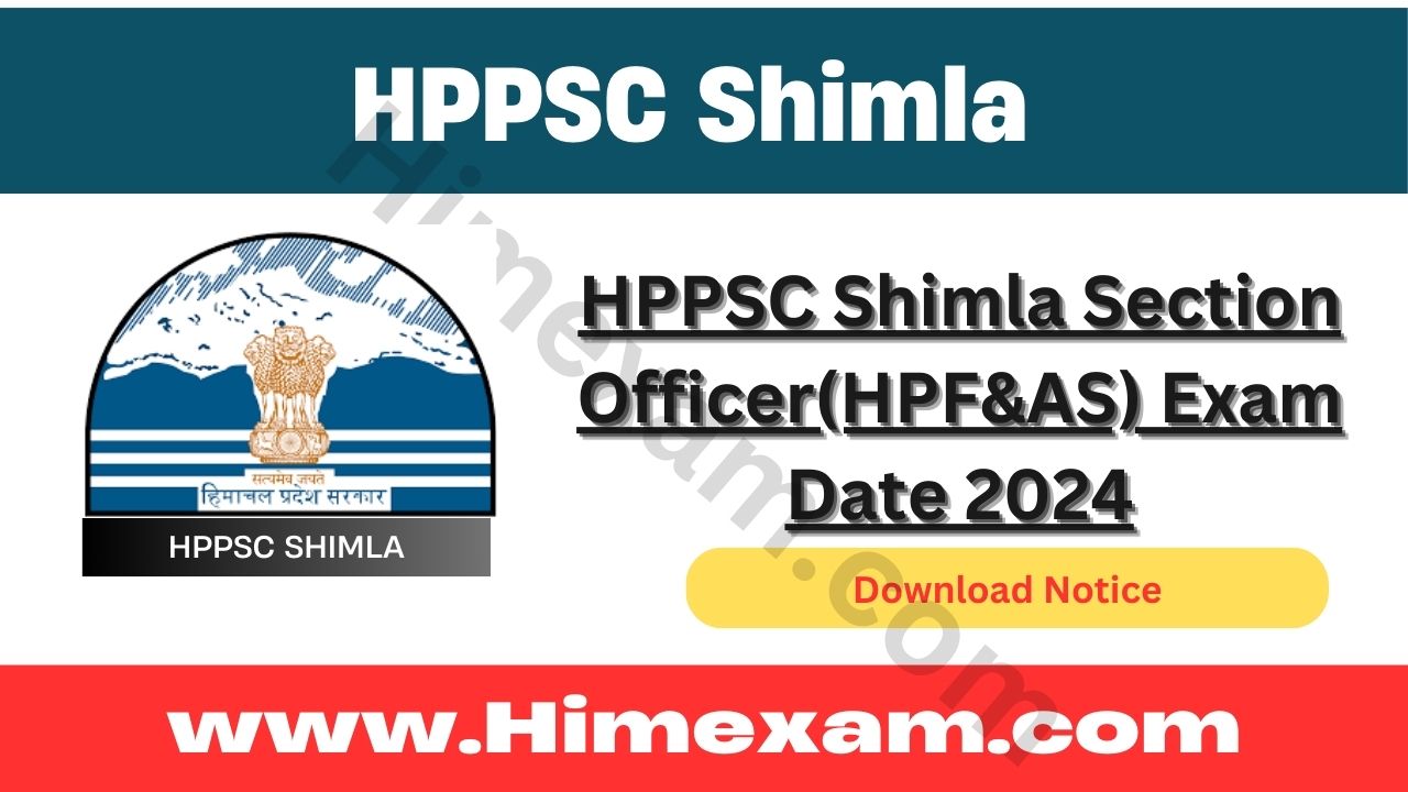 HPPSC Shimla Section Officer(HPF&AS) Exam Date 2024