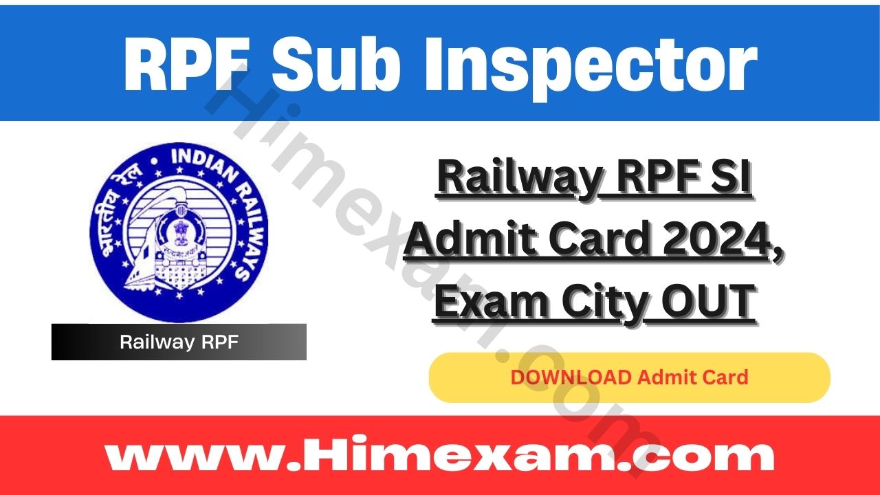 Railway RPF SI Admit Card 2024, Exam City OUT