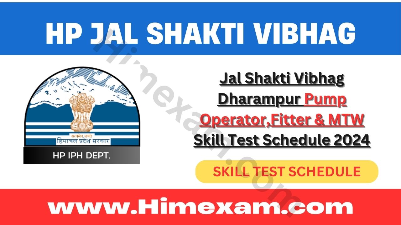 Jal Shakti Vibhag Dharampur Pump Operator,Fitter & MTW Skill Test Schedule 2024