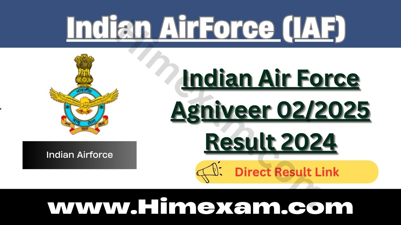 Indian Air Force Agniveer 02/2025 Result 2024