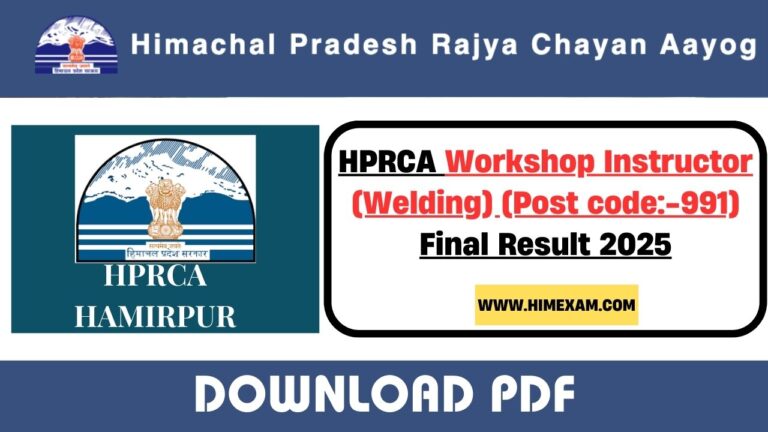 HPRCA Workshop Instructor (Welding) (Post code:-991) Final Result 2025