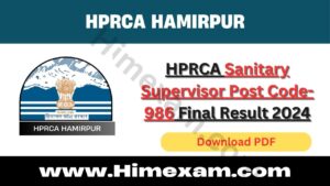 HPRCA Sanitary Supervisor Post Code- 986 Final Result 2024