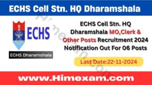 ECHS Cell Stn. HQ Dharamshala MO,Clerk & Other Posts Recruitment 2024 Notification Out For 06 Posts