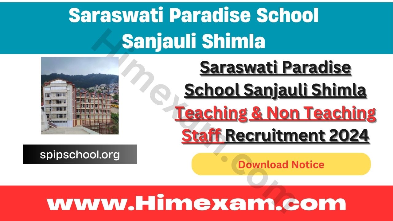 Saraswati Paradise School Sanjauli Shimla Teaching & Non Teaching Staff Recruitment 2024